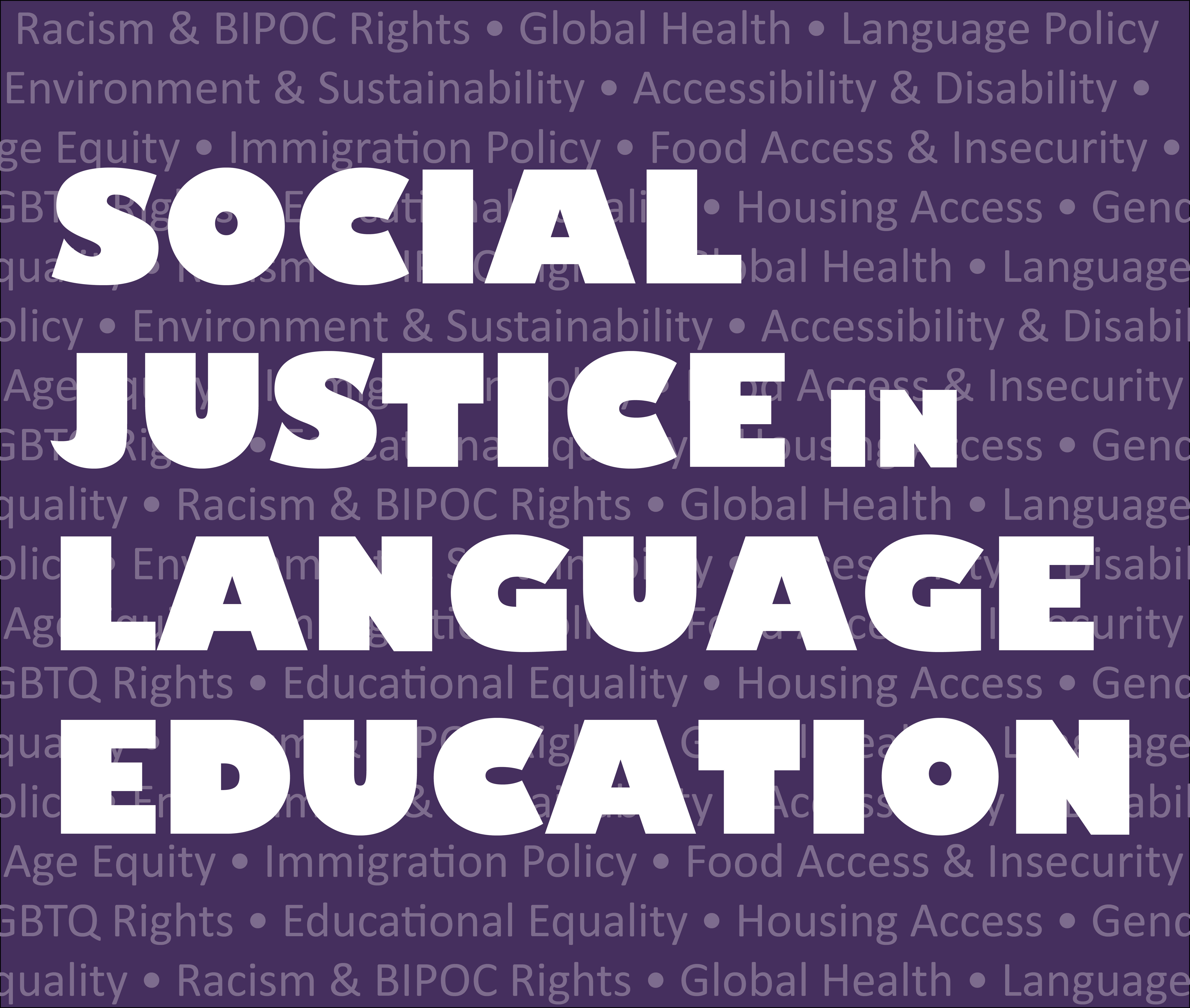 purple box with words Social Justice in Language Education with aspects of social justice written in the backgroun
