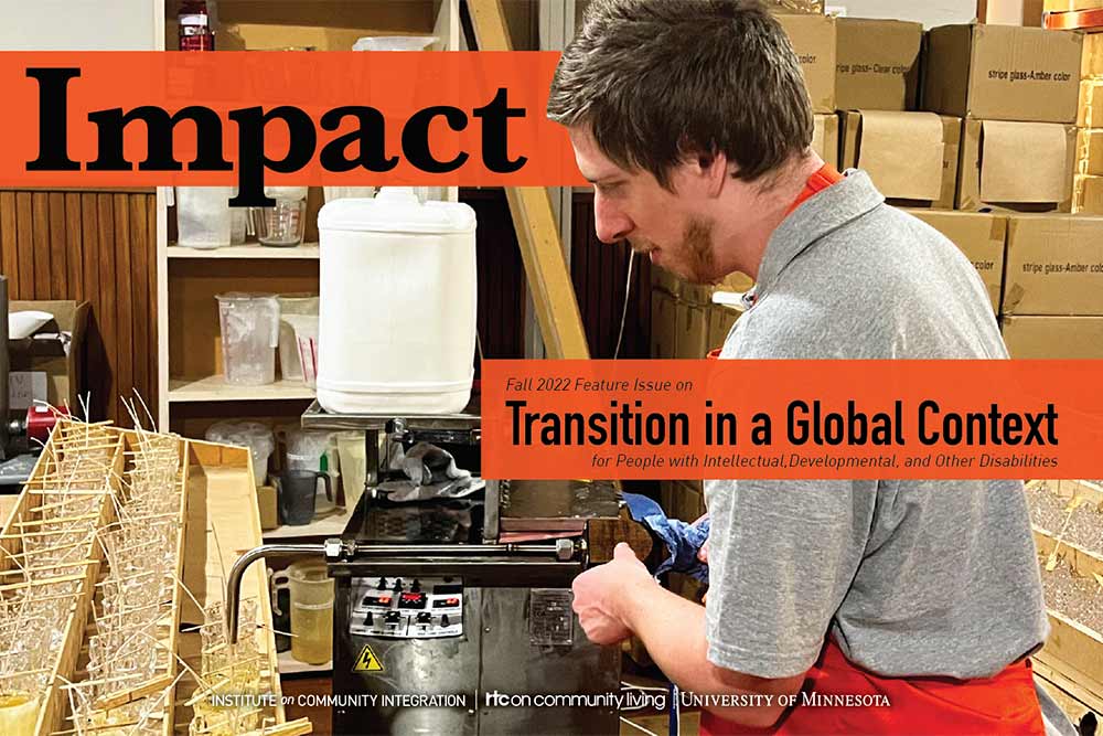 Cover of Impact: Feature Issue on Transition in a Global Context for People with Intellectual, Developmental, and Other Disabilities. The photo shows a young employee with a disability in a workshop. He is operating industrial equipment and wearing a work apron.